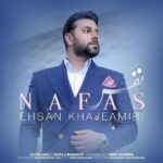 Ehsan KhajeAmiri – Nafas [320]