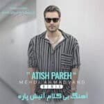 Mehdi Ahmadvand – Atish Pareh Remix 320
